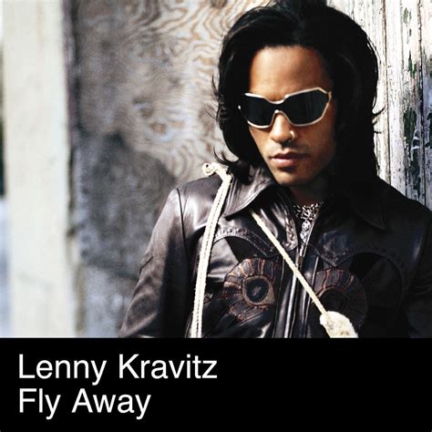 fly away übersetzung|Lenny Kravitz .